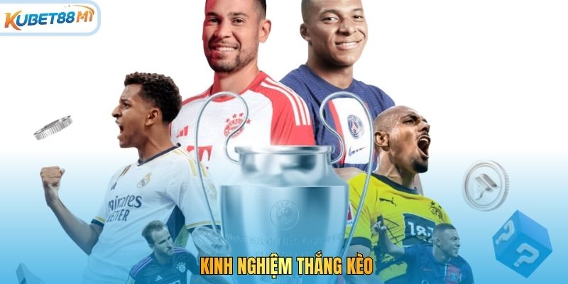 Kinh nghiệm thắng kèo
