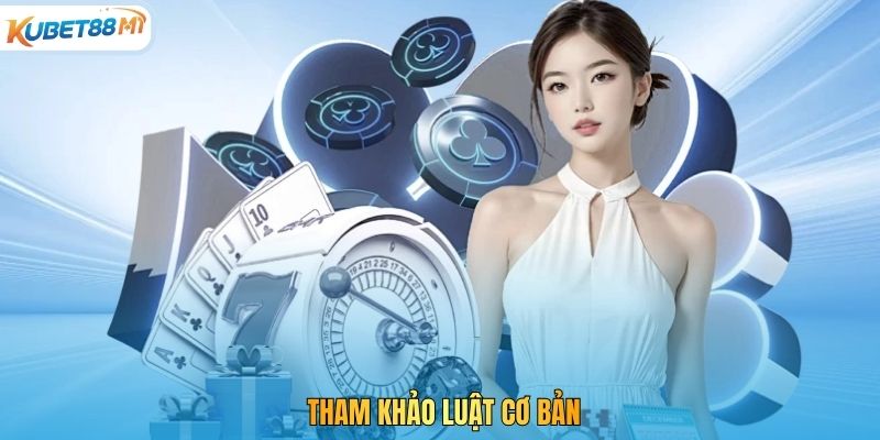 Tham khảo luật cơ bản