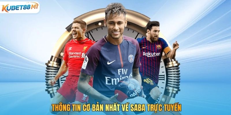 Thông tin cơ bản nhất về SABA trực tuyến