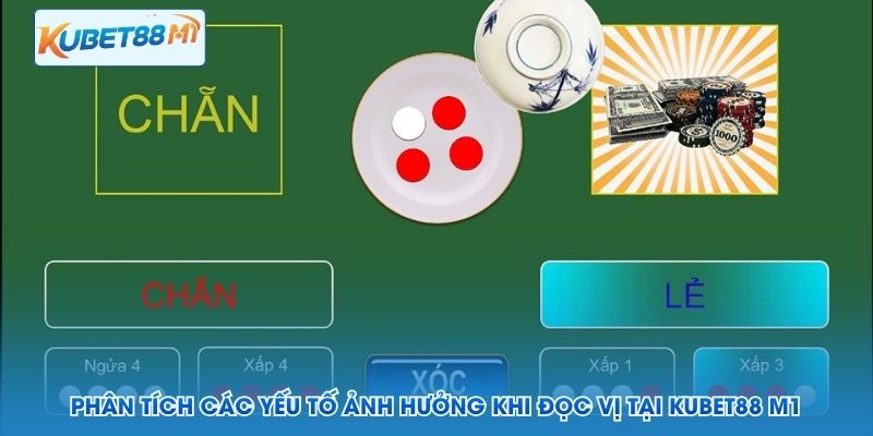 Phân tích các yếu tố ảnh hưởng khi đọc vị tại Kubet88 M1